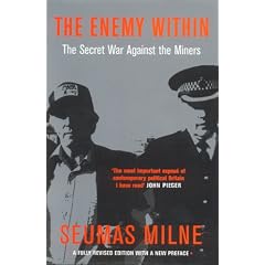 The Enemy within: Thatcher's Secret War Against the Miners