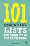 101 Essential Lists for Using ICT in the Classroom