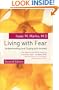 Living with Fear: Understanding and Coping with Anxiety. Isaac M. Marks