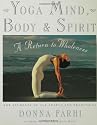 Yoga Mind, Body & Spirit: A Return to Wholeness