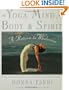 Yoga Mind, Body & Spirit: A Return to Wholeness