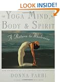 Yoga Mind, Body & Spirit: A Return to Wholeness