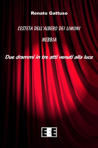 L'esteta dell'albero dei limoni - Nebbia: 2 (Teatro) (Italian Edition)