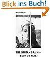 THE HUMAN BRAIN - BOON OR BANE?