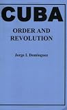 Cuba: Order and Revolution (Belknap Press)