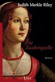 Die Zauberquelle - Judith Merkle Riley
