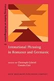 Intonational phrasing in Romance and Germanic : cross-linguistic and bilingual studies