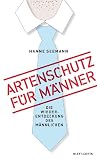 Produkt-Bild: Artenschutz f&uuml;r M&auml;nner: Die Wiederentdeckung des M&auml;nnlichen