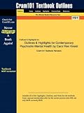 Studyguide for Contemporary Psychiatric-Mental Health by Carol Ren Kneisl, ISBN 9780132434898