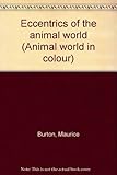 Eccentrics of the animal world