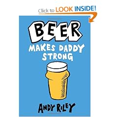 Beer Makes Daddy Strong