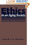 Ethics in an Aging Society