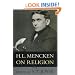 H.L. Mencken on Religion