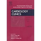 Thromboembolic Disease and Antithrombotic Agents in the Elderly, An Issue of Cardiology... by Laurie G. Jacobs MD FACP ACSF