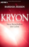 Kryon - Neue Botschaften des Lichts - Barbara Bessen