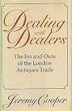 Dealing with dealers : the ins and outs of the London antiques trade