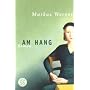 Am Hang: Roman von Markus Werner