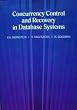 Concurrency Control and Recovery in Data Base Systems