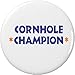 Cornhole Champion 2.25â€ Large Pinback Button Pin Corn Hole Toss Bean Bag