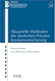 Aktuarielle Methoden der deutschen Privaten Krankenversicherung