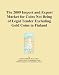 The 2009 Import and Export Market for Coins Not Being of Legal Tender Excluding Gold Coins in Finlan