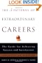 The 5 Patterns of Extraordinary Careers: The Guide for Achieving Success and Satisfaction (Crown Business Briefings)