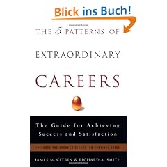 The 5 Patterns of Extraordinary Careers: The Guide for Achieving Success and Satisfaction (Crown Business Briefings)
