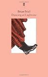 Dancing at Lughnasa: A Play