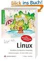 Linux -- Installation, Konfiguration, Anwendung (Jubil�umsausgabe mit 2 DVDs: SUSE 10.1 und Knoppix 5.0)