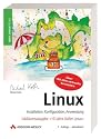 Linux -- Installation, Konfiguration, Anwendung (Jubil&auml;umsausgabe mit 2 DVDs: SUSE 10.1 und Knoppix 5.0)