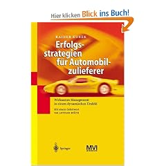 Erfolgsstrategien f�r Automobilzulieferer: Wirksames Management in einem dynamischen Umfeld