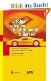 Erfolgsstrategien f�r Automobilzulieferer: Wirksames Management in einem dynamischen Umfeld