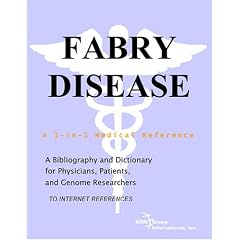 Fabry Disease - A Bibliography and Dictionary for Physicians, Patients, and Genome Researchers
