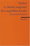 Le Malade imaginaire /Der eingebildete Kranke: Franz - /Dt. - Moli&egrave;re