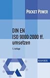 DIN EN ISO 9000:2000 ff - umsetzen: Gestaltungshilfen zum Aufbau Ihres Qualit&auml;tsmanagementsystems - J&ouml;rg-Peter Brauer