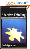 Adaptive Thinking: Rationality in the Real World (Evolution and Cognition Series)