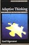 Adaptive Thinking: Rationality in the Real World (Evolution and Cognition Series)