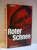 Roter Schnee - G&uuml;nter Hof&eacute;