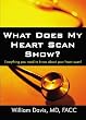 What Does My Heart Scan Show?: Everything You Need To Know About Your Heart Scan!