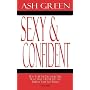 Sexy and Confident: How To Be The Dreamgirl Men Want, Have a Better Life and Improve Your Self-Esteem
