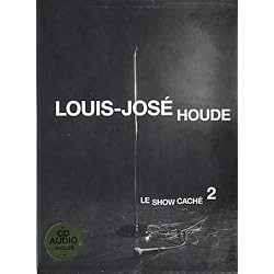 Louis-Jose Houde Presents Le Show Cache 2