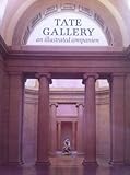 Tate Gallery : an illustrated companion