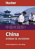 China erleben & verstehen by Hueber Verlag GmbH & Co K