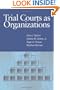 Trial Courts as Organizations