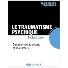 Le traumatisme psychique chez le nourrisson, l'enfant et l'adolescent