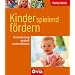 Family Guide - Kinder spielend f�rdern: Entwicklung gezielt unterst�tzen