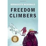 Freedom Climbersby Bernadette McDonald