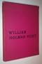 William Holman Hunt: an exhibition arranged by the Walker Art Gallery