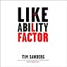 The Likeability Factor: How to Boost Your L-Factor and Achieve Your Life's Dreams