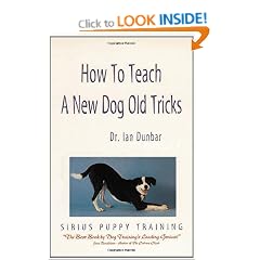 How to Teach a New Dog Old Tricks: The Sirius Puppy Training Manual